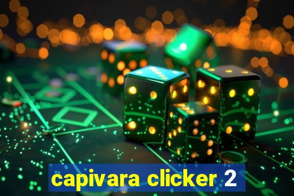 capivara clicker 2